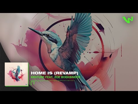 KR3TURE - Home Is feat. Zoe Boekbinder (Revamp)