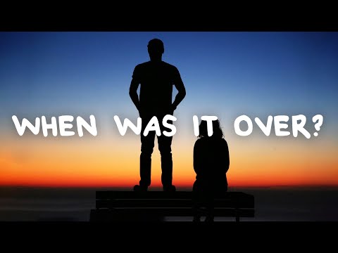 Sasha Alex Sloan & Sam Hunt - when was it over? (Lyrics)