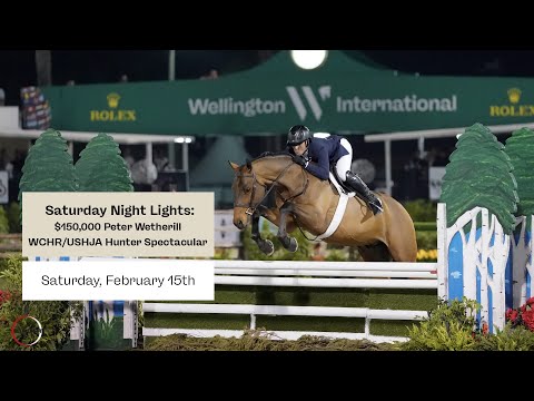 Watch the $150,000 USHJA/WCHR Peter Wetherill Palm Beach Hunter Spectacular