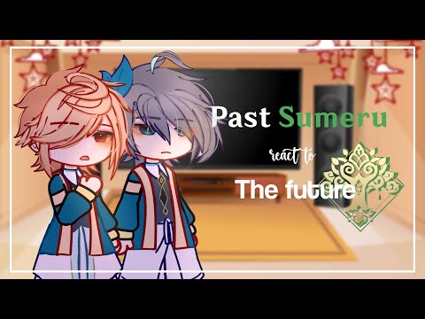 Past Sumeru Akademiya react to the future || Haikaveh/Kavetham, Cynonari