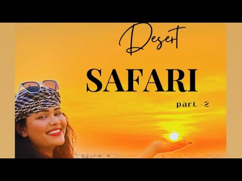 Desert Safari part -2 #travelvlog #ytviral #visitdubai#dubaivlog#desertsafaridubai#vlog#dubaivlog