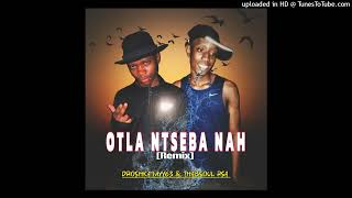 OTLA NTSEBA NAH NGWANAKA [LEKOMPO REMIX]