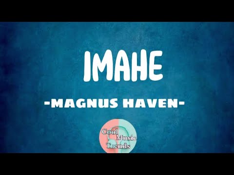 Imahe-Magnus Haven- Lyric Video #imahe