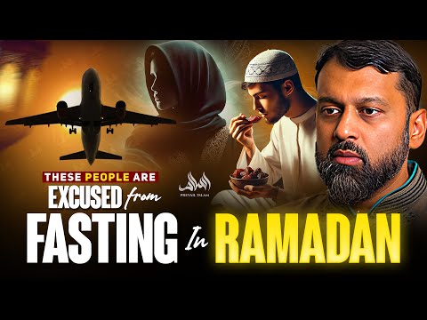 THESE PEOPLE ARE EXCUSED FROM FASTING IN RAMADAN | Dr. Yasir Qadhi