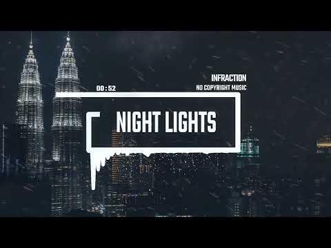 Fashion Chill EDM by Infraction [No Copyright Music] / Night Lights