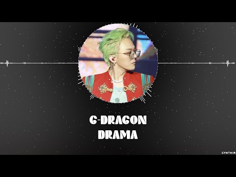 G-DRAGON - DRAMA [HAN+ROM+ENG] LYRICS