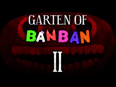 Garten of BanBan 2 Blind Playthrough