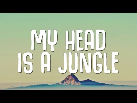 My Head Is A Jungle