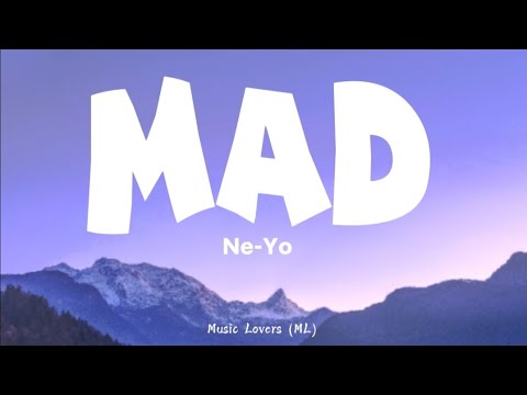 Ne-Yo - Mad (Lyrics)