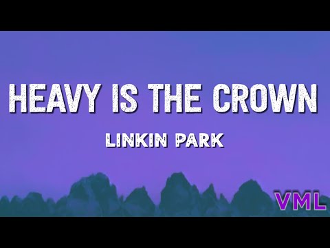 Linkin Park - Heavy Is The Crown (Lyrics) || LoL Worlds 2024 Anthem ||