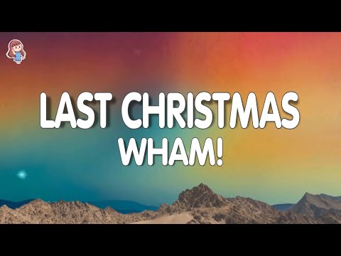 Wham! - Last Christmas (Lyrics) "last christmas i gave you my heart"