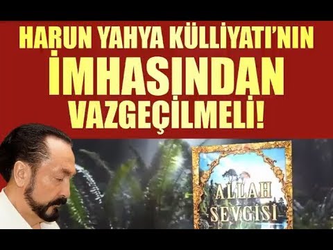 Adnan Oktar'ın kitapları imha edilmek isteniyor