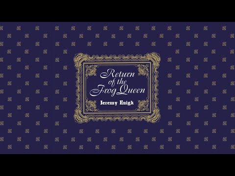 Jeremy Enigk - Return of the Frog Queen (Expanded Edition) (Full Album)