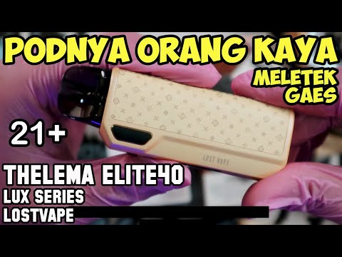 POD ORANG KAYA | THELEMA ELITE 40 LUX SERIES by LOSTVAPE