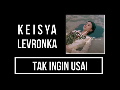 Keisya Levronka - Tak Ingin Usai Lyrics