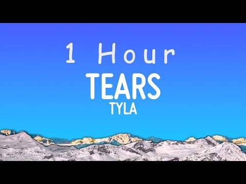 Tyla - Tears (Lyrics) | 1 hour