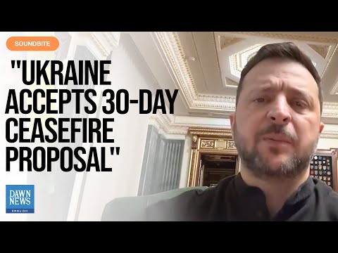 Ukraine Accepts 30-Day Ceasefire Proposal | Dawn News English