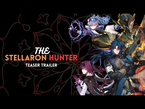 WHAT IF... THE STELLARON HUNTER HAD A TEASER TRAILER? | HONKAI: STAR RAIL FANMADE TRAILER | CC