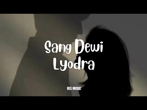 Sang Dewi - Lyodra (Lyrics) 🎶