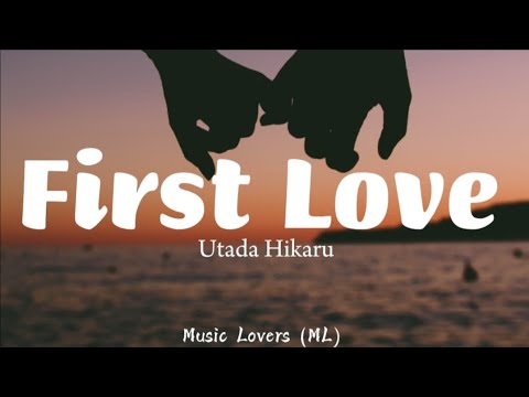 Utada Hikaru - First Love (Lyrics)