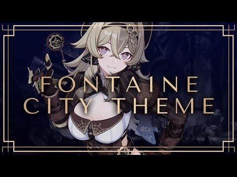 Fontaine City Theme - FANMADE Genshin Impact/原神 OST