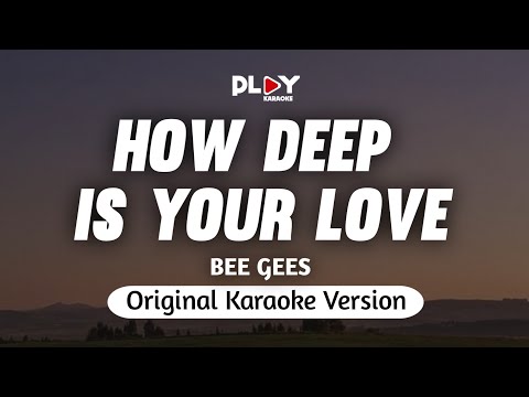 Bee Gees - How Deep Is Your Love (Karaoke Version)