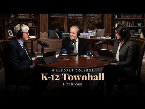 K-12 Townhall Livestream with Larry Arnn, Kathleen O'Toole, and Hugh Hewitt