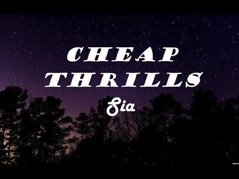 Sia - Cheap Thrills (Lyrics) ft. Sean Paul