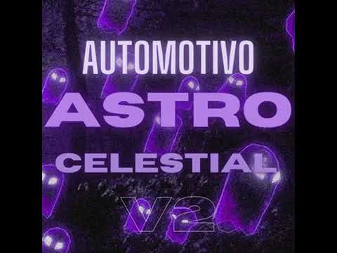 Automotivo Astro-Celestial V2 🌌☄️☄️