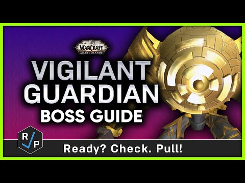 Vigilant Guardian - Heroic/Normal Boss Guide - Sepulcher of the First Ones