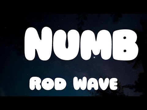 Rod Wave - Numb (Lyrics)