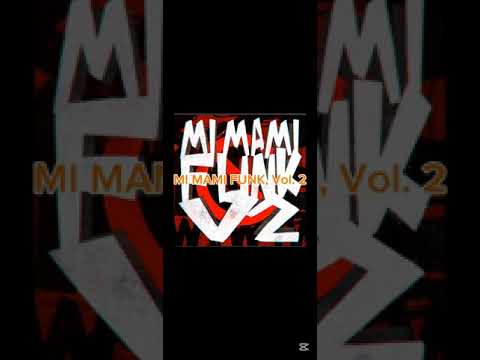 MI MAMI FUNK, Vol. 2