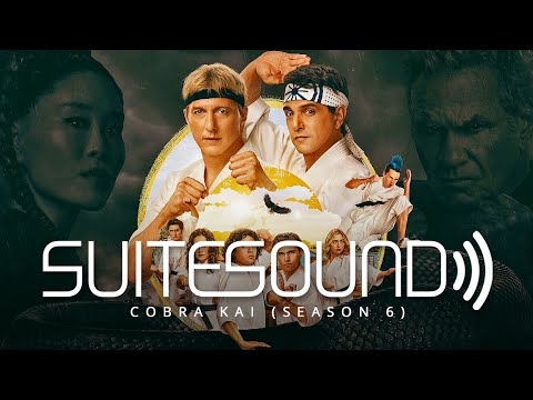 Cobra Kai (Season 6) - Ultimate Soundtrack Suite