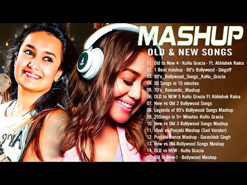 Old Vs New Bollywood Mashup Songs 2024 - Collection Of Best Bollywood Mashup Songs - Indian Mashup