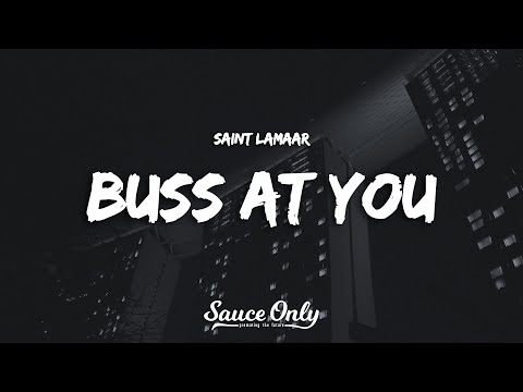 Saint Lamaar - BUSS AT YOU (Lyrics)