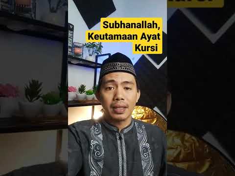 Keutamaan membaca ayat kursi #ayatkursi #keutamaanayatkursi #fadilah