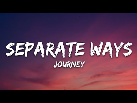 Journey - Separate Ways (Worlds apart) (Lyrics)