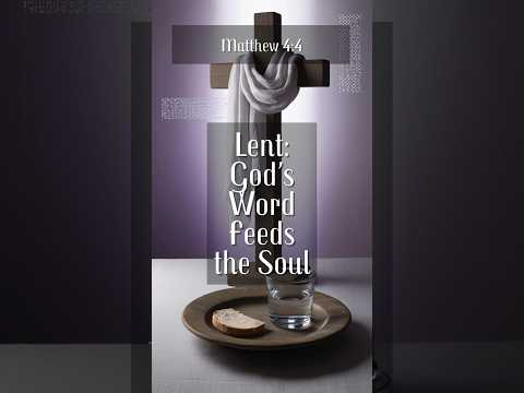 Matthew 4:4 – Living by the Word of God | #Lent #Shorts