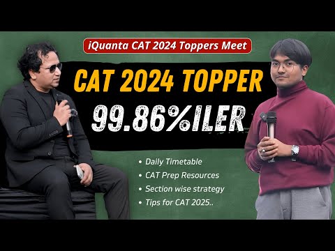 CAT 2024 Topper Preparation Strategy | 99.86%iler from iQuanta CAT Batch