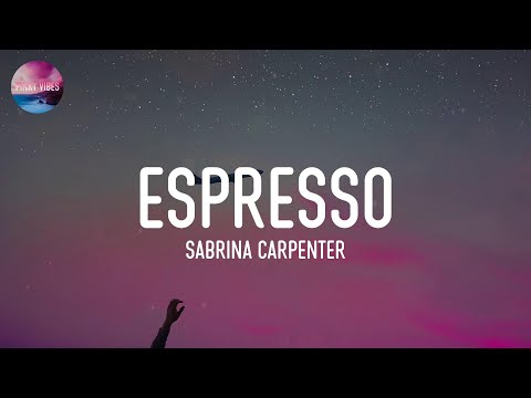 Sabrina Carpenter - Espresso (Lyrics)