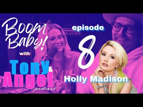 Boom Baby! Episode 8 - HOLLY MADISON!