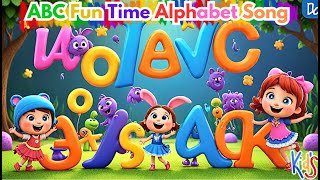 ABC Fun Time! | Alphabet Song Kids Will Love to Sing and Dance| Kids Song | Nursery Rhymes