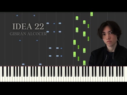 Idea 22 - Gibran Alcocer | Synthesia Piano Tutorial