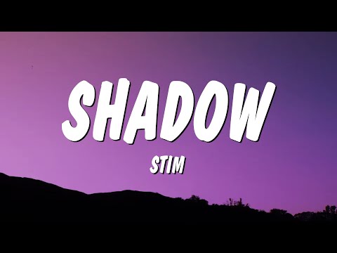 STIM - shadow (Lyrics)