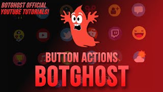 Button Actions (Command Builder) - BotGhost Tutorial