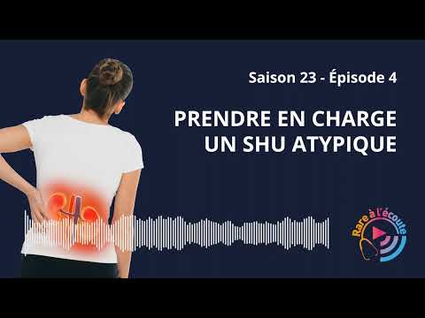 Prendre en charge un SHU atypique