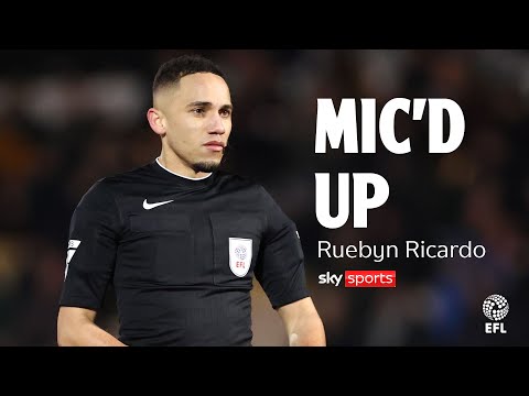 EFL Referee Mic'd Up: Ruebyn Ricardo explains what happens on the pitch