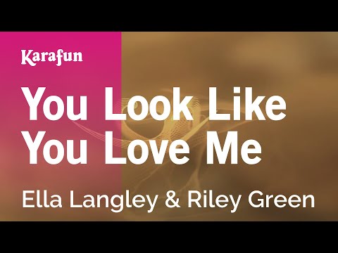 You Look Like You Love Me - Ella Langley & Riley Green | Karaoke Version | KaraFun