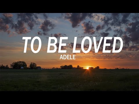 Adele - To Be Loved (1HOUR)