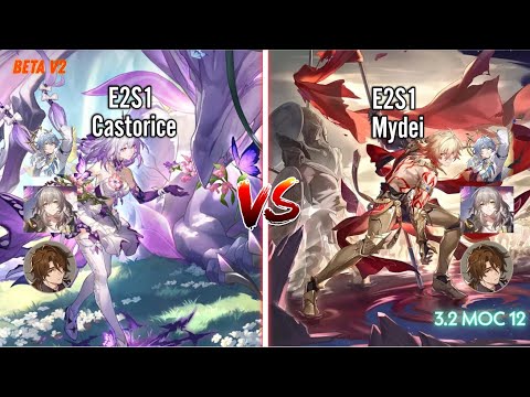 E2S1 Castorice Vs E2S1 Mydei same support Vs New MOC12 3.2!!! | Builds in the end of the video!!